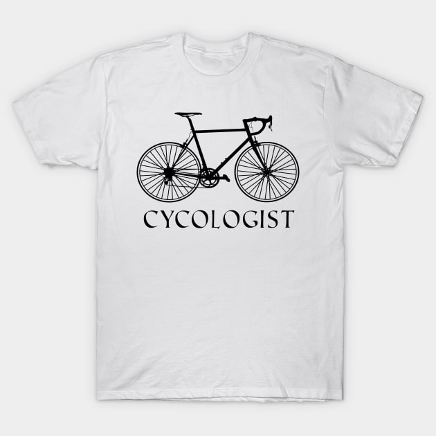 Cycologist, Bicycle Gift, Bike Gift, Cycling gift T-Shirt by merysam